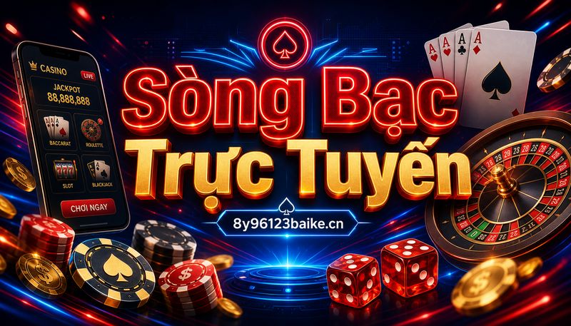 Sòng Bạc Trực Tuyến